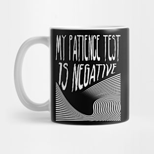 i had my patience tested Mug